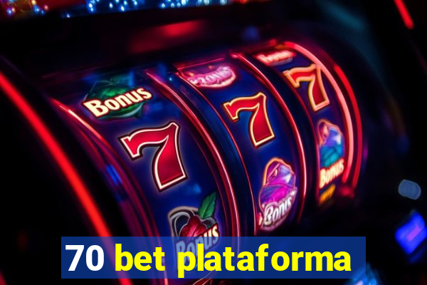 70 bet plataforma